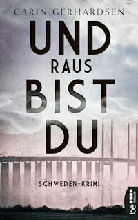 Und raus bist du - Carin Gerhardsen - E-Book