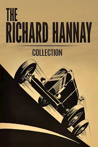 The Richard Hannay Collection: The Thirty Nine Steps, Greenmantle and Mr Standfast - John Buchan - E-Book
