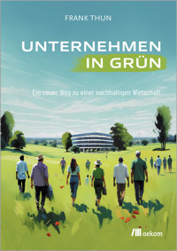 Unternehmen in Grün - Frank Thun - E-Book