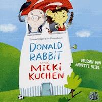 Donald Rabbit und Micki Kuchen - Thomas Krüger - Hörbuch