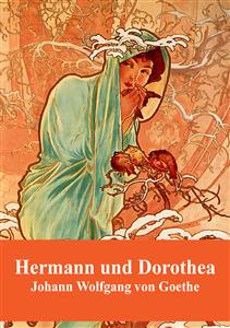 Hermann und Dorothea - Johann Wolfgang von Goethe - E-Book