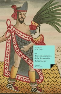 Brevísima relación de la destrucción de las Indias - Bartolomé de las Casas - E-Book