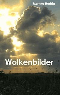Wolkenbilder - Martina Herbig - E-Book