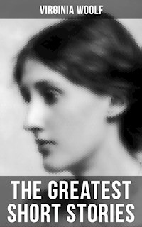The Greatest Short Stories of Virginia Woolf - Virginia Woolf - E-Book
