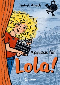 Applaus für Lola! (Band 4) - Isabel Abedi - E-Book