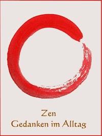 Zen Gedanken im Alltag - Anne Graves - E-Book