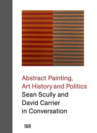 Sean Scully and David Carrier in Conversation - David Carrier - E-Book