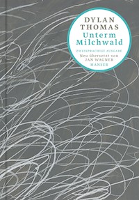 Unterm Milchwald - Dylan Thomas - E-Book