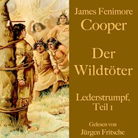 James Fenimore Cooper: Der Wildtöter - James Fenimore Cooper - Hörbuch