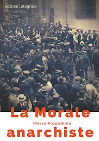La Morale anarchiste - Pierre Kropotkine - E-Book