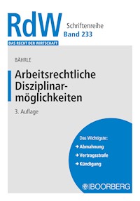 Arbeitsrechtliche Disziplinarmöglichkeiten - Ralph Jürgen Bährle - E-Book