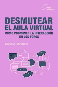 Desmutear el aula virtual - Daniela Liberman - E-Book