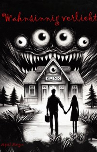 Wahnsinnig verliebt - April Morgan - E-Book