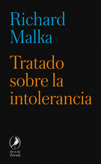 Tratado sobre la intolerancia - Richard Malka - E-Book