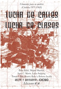 Lucha de calles, lucha de clases. - Beba Balvé - E-Book