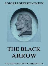The Black Arrow—A Tale Of The Two Roses - Robert Louis Stevenson - E-Book