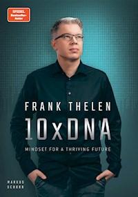 10xDNA – Mindset for a thriving Future - Frank Thelen - E-Book