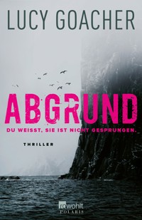 Abgrund - Lucy Goacher - E-Book
