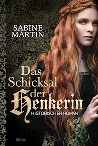 Das Schicksal der Henkerin - Sabine Martin - E-Book