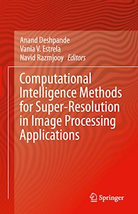 Computational Intelligence Methods for Super-Resolution in Image Processing Applications -  - E-Book