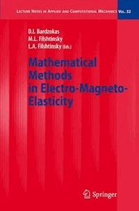 Mathematical Methods in Electro-Magneto-Elasticity - Demosthenis I. Bardzokas - E-Book