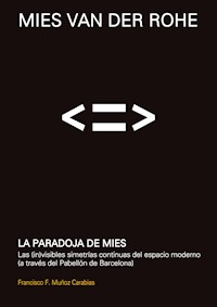 La paradoja de Mies - Francisco Muñoz Carabias - E-Book