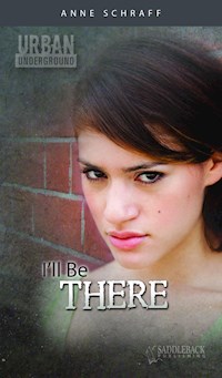 I'll Be There - Anne Schraff - E-Book