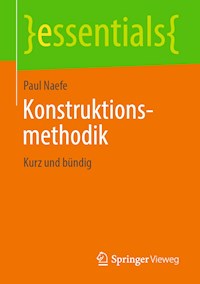 Konstruktionsmethodik - Paul Naefe - E-Book