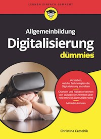 Allgemeinbildung Digitalisierung für Dummies - Christina Czeschik - E-Book