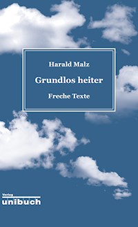 Grundlos heiter - Harald Malz - E-Book
