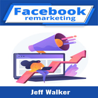 Facebook remarketing - Jeff Walker - E-Book