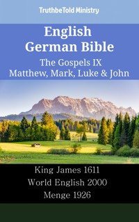 English German Bible - The Gospels IX - Matthew, Mark, Luke & John - Truthbetold Ministry - E-Book