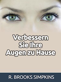 Verbessern Sie Ihre Augen zu Hause (Übersetzt) - R. Brooks Simpkins - E-Book