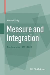 Measure and Integration - Heinz König - E-Book