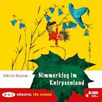 Nimmerklug im Knirpsenland - Nikolai Nossow - Hörbuch