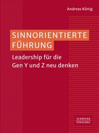 Sinnorientierte Führung - Andreas König - E-Book