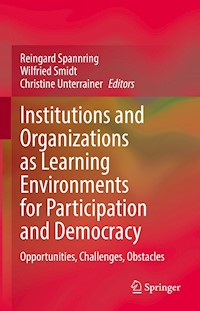 Institutions and Organizations as Learning Environments for Participation and Democracy -  - E-Book