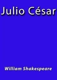 Julio Cesar - William Shakespeare - E-Book