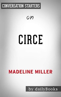 Circe: by Madeline Miller | Conversation Starters - dailyBooks - E-Book