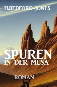 Spuren in der Mesa: Roman - Bedford-Jones H. - E-Book