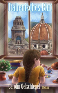 Italienisches Blut - Carolin Oelschlegel - E-Book