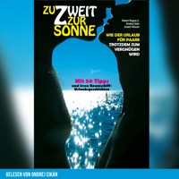 Zu Zweit zur Sonne - Robert Rogner jr. - Hörbuch