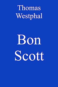 Bon Scott - Thomas Westphal - E-Book