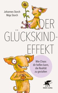 Der Glückskind-Effekt - Maja Storch - E-Book