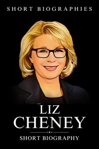 Liz Cheney - Short Biographies - E-Book