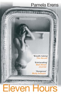 Eleven Hours - Pamela Erens - E-Book