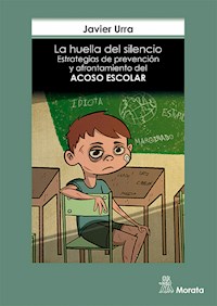 La huella del silencio - Javier Urra - E-Book