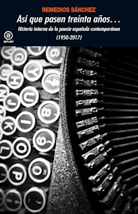Así que pasen treinta años - Remedios Sánchez - E-Book