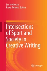 Intersections of Sport and Society in Creative Writing -  - E-Book