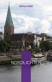 Nordlichter - Richard Deiss - E-Book